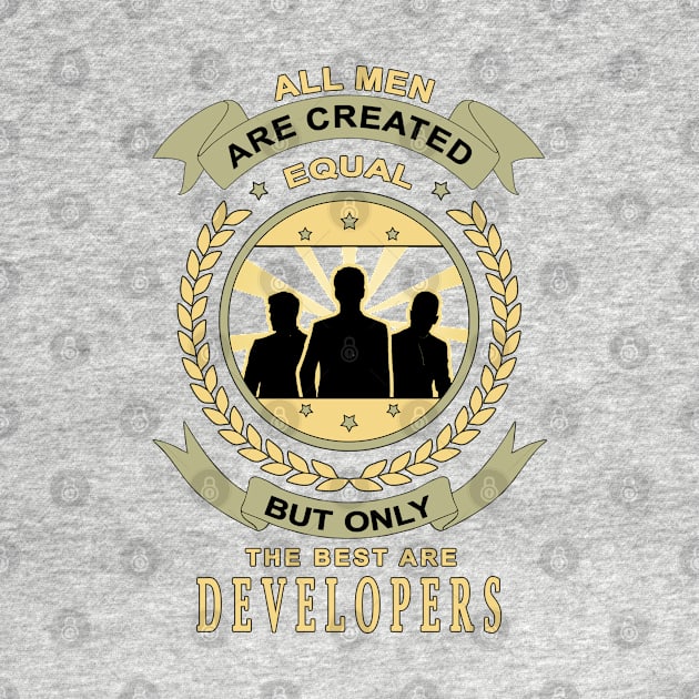 Gifts for Developers All Men Are Created Equal Developers Quotes by jeric020290